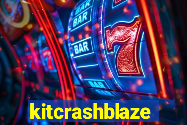 kitcrashblaze