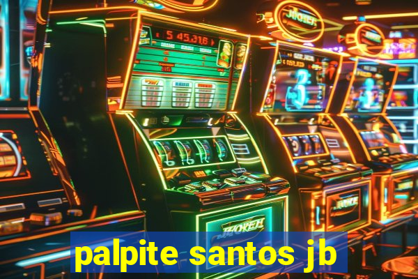 palpite santos jb