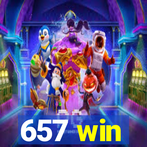 657 win