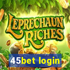 45bet login