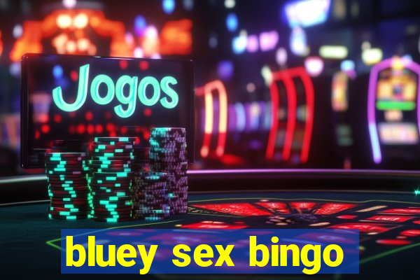 bluey sex bingo