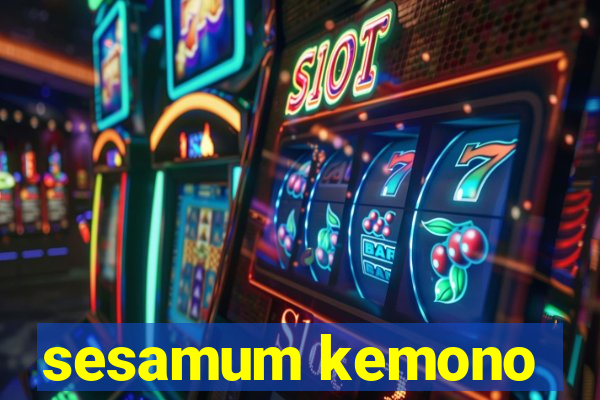 sesamum kemono