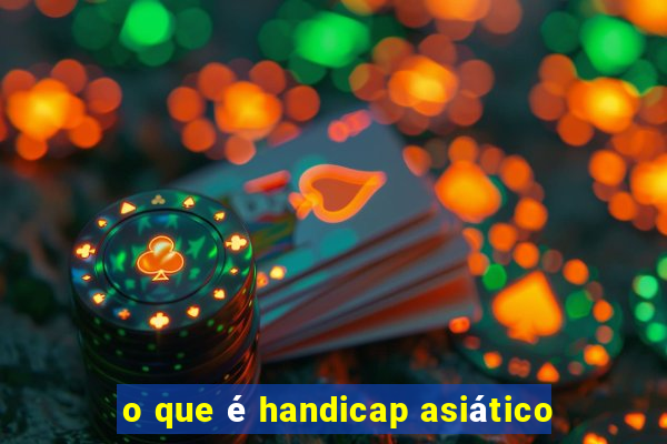 o que é handicap asiático