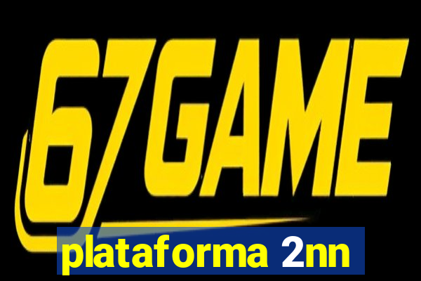 plataforma 2nn