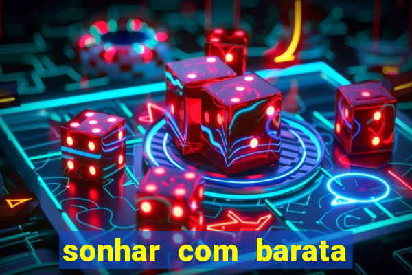 sonhar com barata no jogo do bicho