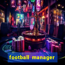 football manager 2024 crackeado