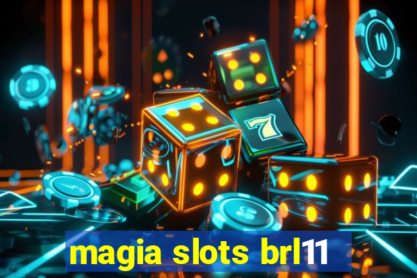 magia slots brl11