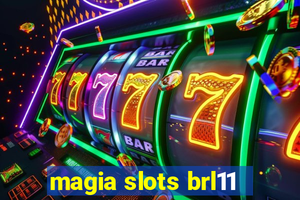 magia slots brl11