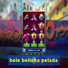 bele belinha pelada