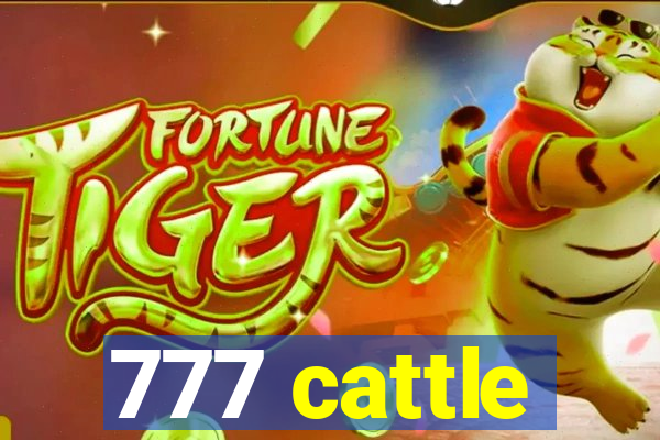 777 cattle