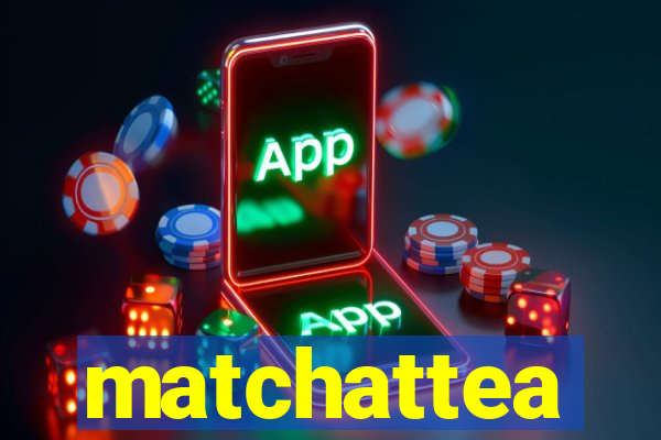 matchattea