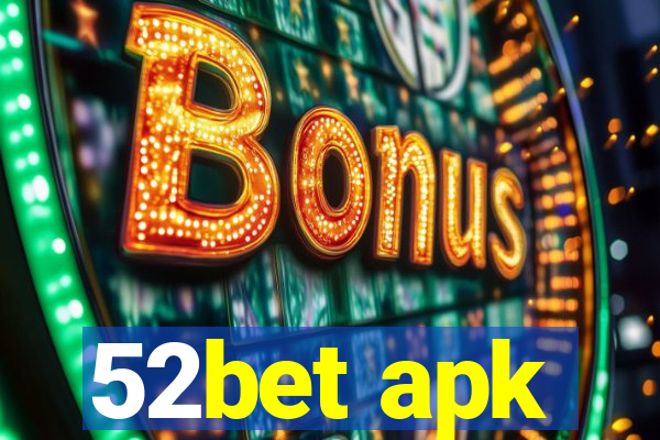 52bet apk