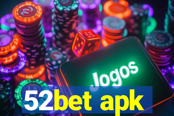 52bet apk