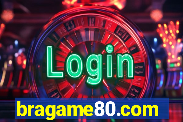 bragame80.com