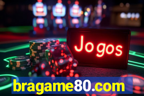 bragame80.com