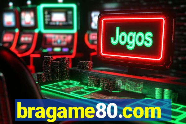 bragame80.com