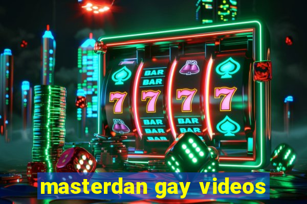 masterdan gay videos