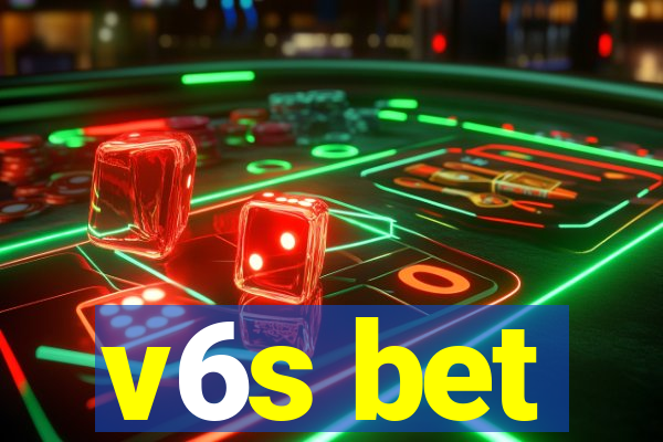 v6s bet