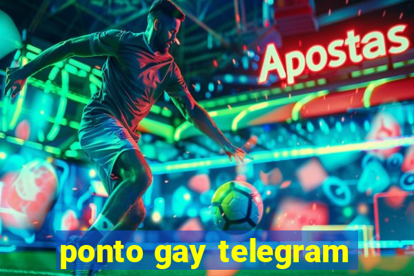 ponto gay telegram