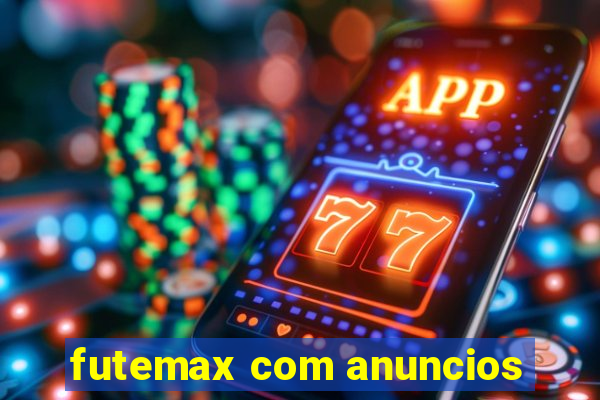 futemax com anuncios