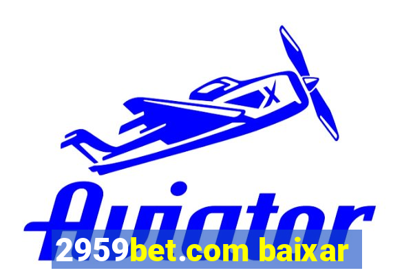 2959bet.com baixar