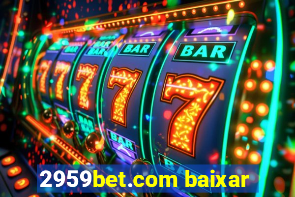 2959bet.com baixar