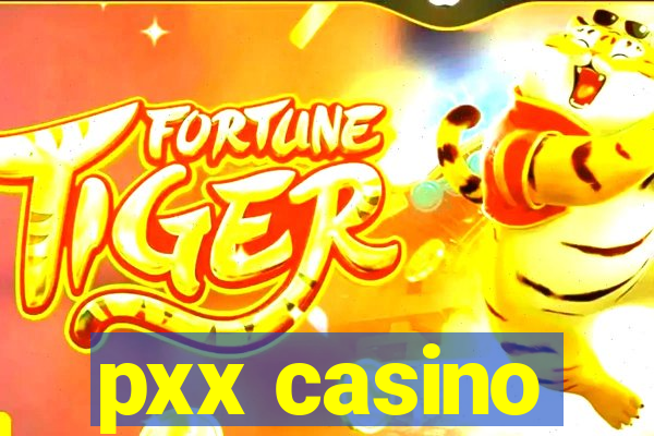 pxx casino