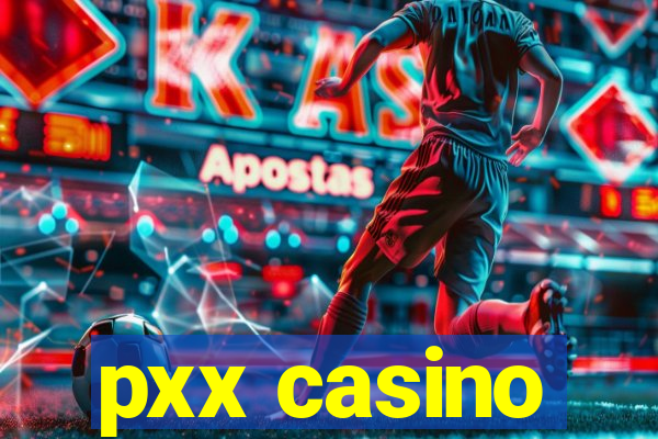 pxx casino