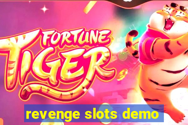 revenge slots demo