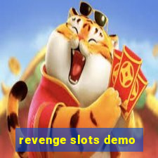 revenge slots demo