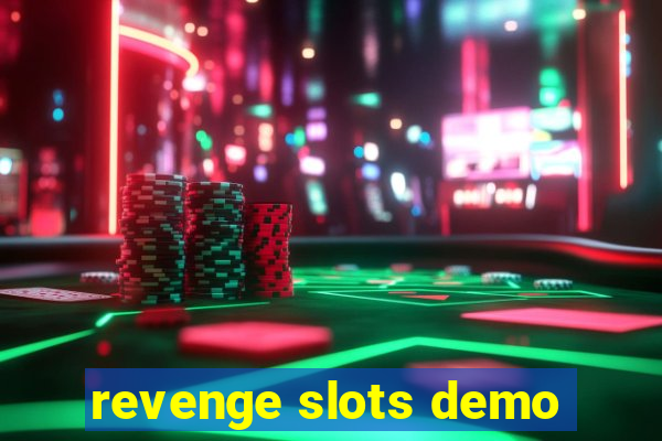 revenge slots demo