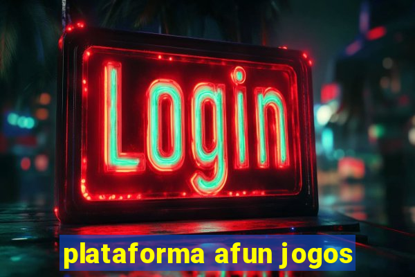 plataforma afun jogos