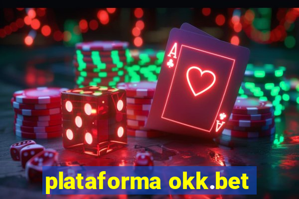 plataforma okk.bet