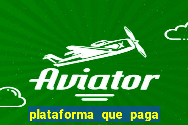 plataforma que paga fortune tiger