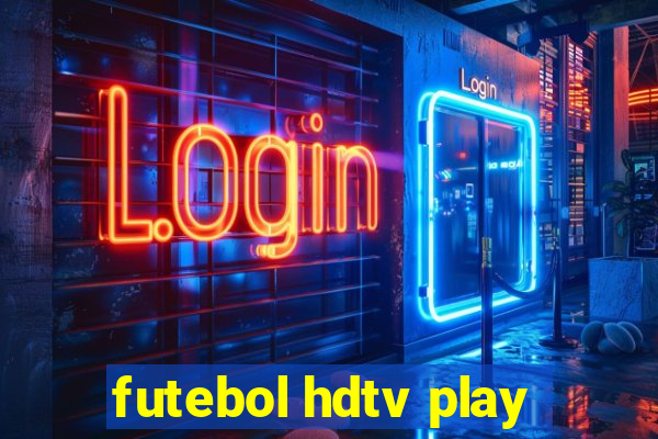 futebol hdtv play