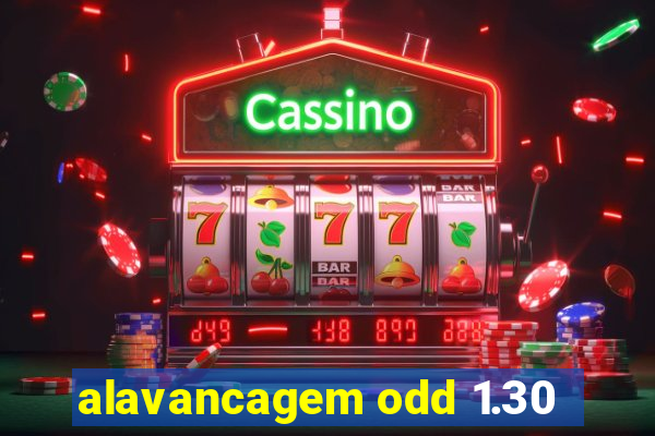 alavancagem odd 1.30