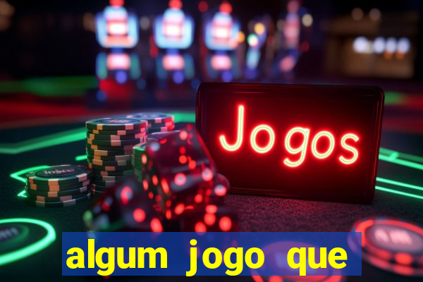 algum jogo que paga de verdade