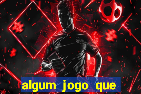 algum jogo que paga de verdade