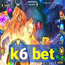 k6 bet