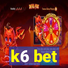 k6 bet