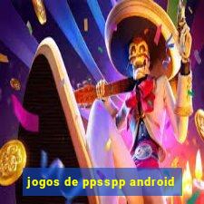 jogos de ppsspp android