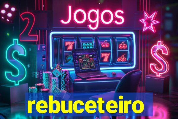 rebuceteiro