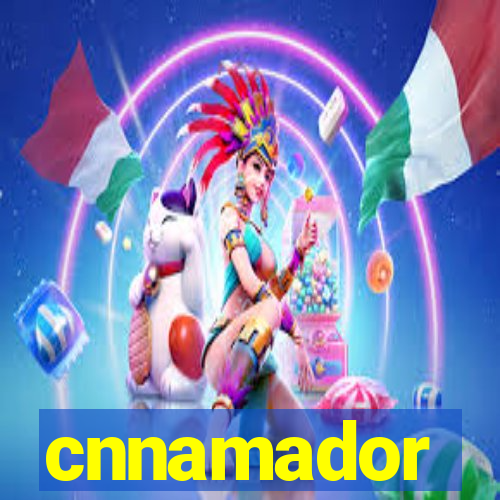 cnnamador