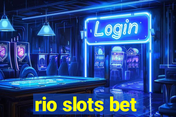 rio slots bet