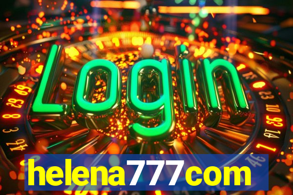 helena777com