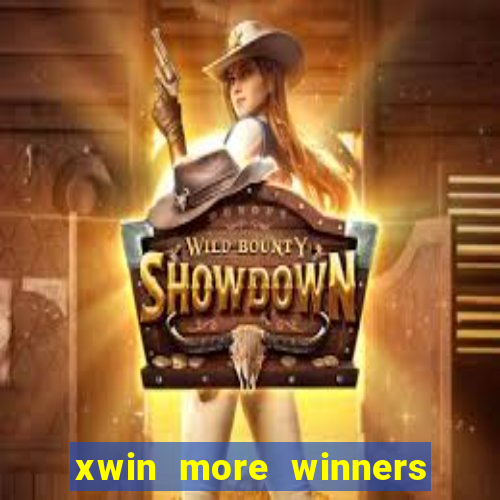 xwin more winners more fun