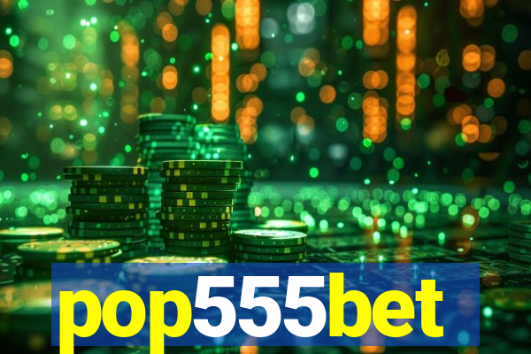 pop555bet