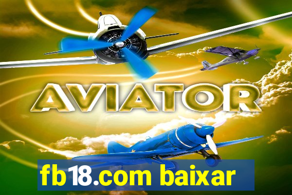 fb18.com baixar