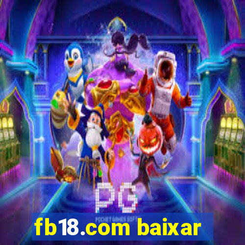 fb18.com baixar