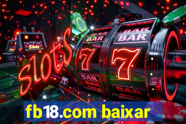 fb18.com baixar